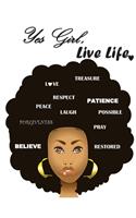 Yes Girl, Live Life