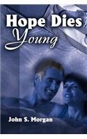 Hope Dies Young