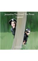Jacqueline the Great!: The Pirate Captain