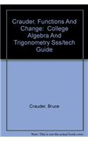 Student Solutions Manual for Crauder/Evans/Noell's Functions and Change: A Modeling Approach to College Algebra and Trigonometry