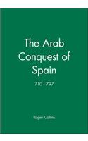 The Arab Conquest of Spain
