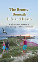 Beauty Beneath Life and Death