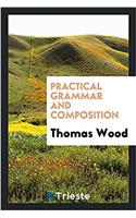 Practical Grammar and Composition