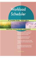 Workload Scheduler A Complete Guide - 2020 Edition