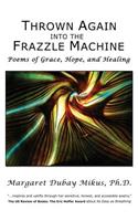 Thrown Again Into the Frazzle Machine