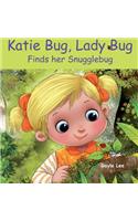 Katie Bug, Lady Bug