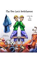 Two Lou's Switcheroos