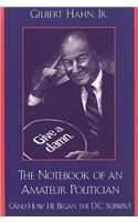 Notebook of an Amateur Politician