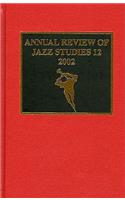 Annual Review of Jazz Studies 12: 2002