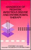 Handbook Of Pediatric Infectious Diseases And Antimicrobial Therapy (A year book handbook)
