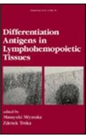 Differentiation Antigens in Lymphopoietic Tissues