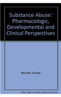 Substance Abuse: Pharmacologic, Developmental and Clinical Perspectives