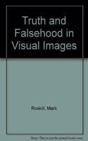Truth and Falsehood in Visual Images