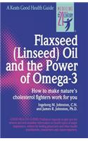 Flaxseed (Linseed) Oil and the Power of Omega-3