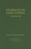 Dumbarton Oaks Papers, 69