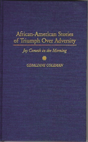 African-American Stories of Triumph Over Adversity