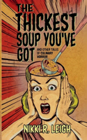 Thickest Soup You've Got