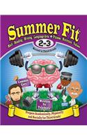 Summer Fit, Grades 2-3: Exercises for the Brain and Body While Away from School