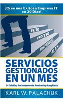 Servicios Gestionados En Un Mes - Cree Una Exitosa Empresa It En 30 Dias! - 2 Edicion
