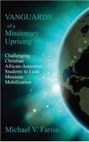 Vanguards of a Missionary Uprising
