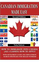 Canadian Immigration Made Easy - 2nd Edition