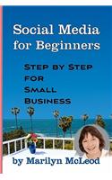 Social Media for Beginners: Step by Step for Small Business