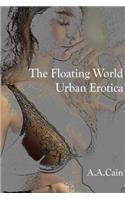 Floating World - Urban Erotica