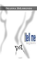 Tell Me Again