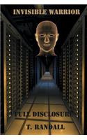 INVISIBLE WARRIOR and FULL DISCLOSURE