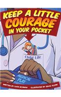 Keep A Little Courage in Your Pocket