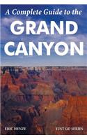 A Complete Guide to the Grand Canyon