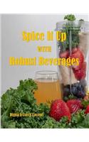 Spice It Up With Robust Beverages: Delicious Smoothies, Shakes, Soups & Drinks(2 Spice It Up with Robust Flavor)