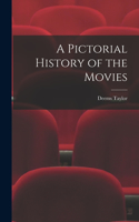 Pictorial History of the Movies