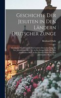 Geschichte Der Jesuiten in Den Ländern Deutscher Zunge