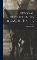 Personal Reminiscences of Samuel Harris
