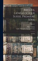 Recueil Généalogique Suisse. Première Série