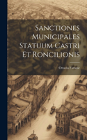 Sanctiones Municipales Statuum Castri Et Roncilionis