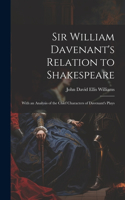 Sir William Davenant's Relation to Shakespeare