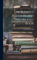 Blinded Soldiers and Sailors Gift Book