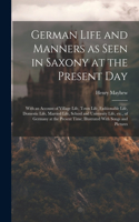 German Life and Manners as Seen in Saxony at the Present Day