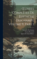 OEuvres Complètes De Eustache Deschamps, Volume 9, part 1