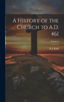 History of the Church to A.D. 461; Volume 3