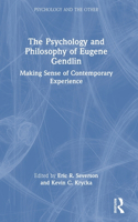 Psychology and Philosophy of Eugene Gendlin