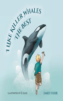 I Like Killer Whales the Best
