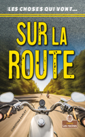 Sur La Route (on the Road)