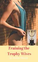 Training the Trophy Wives