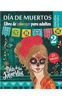 Día de Muertos 2 - Libro de Colorear para Adultos - Edición nocturna