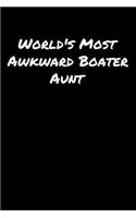 World's Most Awkward Boater Aunt