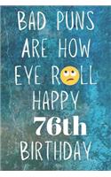 Bad Puns Are How Eye Roll Happy 76th Birthday