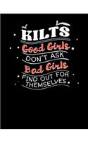 Kilts Good Girls Don't Ask Bad Girls Find Out For Themselves
